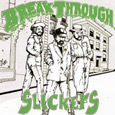 breakthrough - slickers